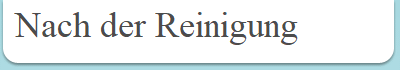 Nach der Reinigung